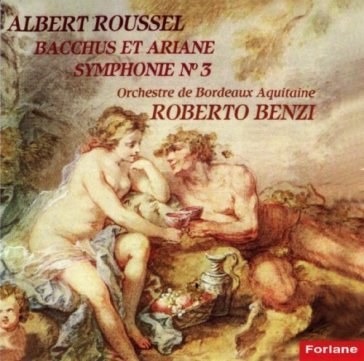 Bacchus et ariane - symphony no. 3 Albert Roussel