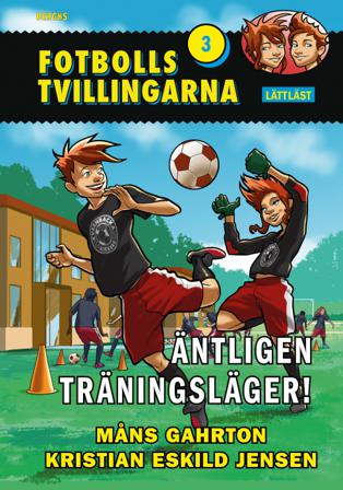Äntligen träningsläger! (lättläst) - Bok av Måns Gahrton - Inbunden
