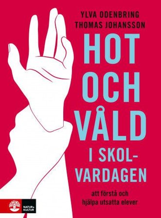 Hot och våld i skolvardagen : Att förstå och hjälpa utsatta elever