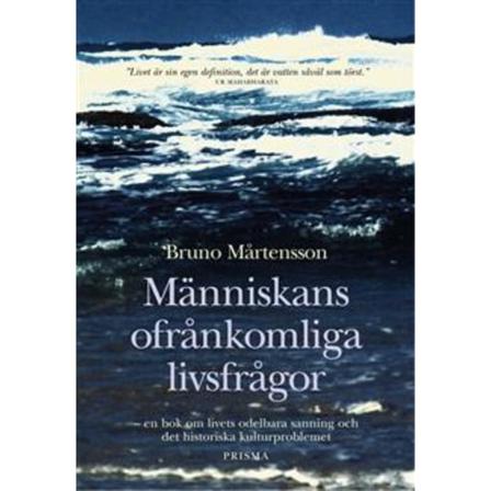 Människans ofrånkomliga livsfrågor 9789151837321