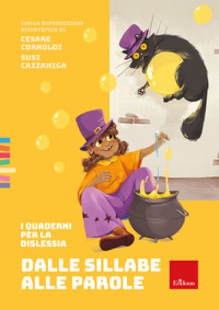Dalle sillabe alle parole. I quaderni per la dislessia Cesare Cornoldi
