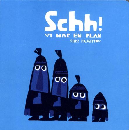 Schh! : vi har en plan - Bok av Chris Haughton - Board book