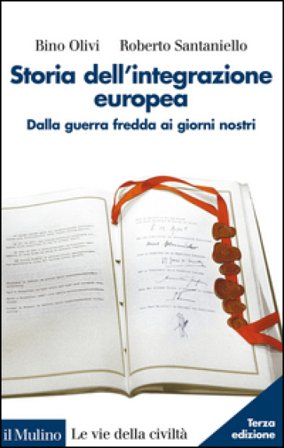 Storia dell'integrazione europea Bino Olivi