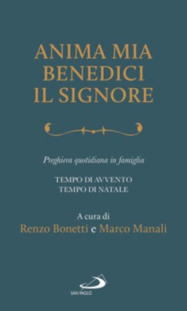 Anima mia, benedici il Signore. Preghiera quotidiana in famiglia. Tempo di Avvento. Tempo di Natale