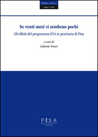 Se venti mesi vi sembran pochi. Gli effetti del programma ENA in provincia di Pisa