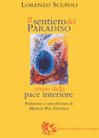 Il sentiero del paradiso. Della pace interiore Lorenzo Scupoli