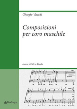 Composizioni per coro maschile Giorgio Vacchi