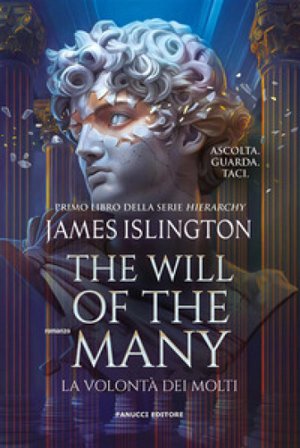 The will of the many. La volontà dei molti. Nuova edizione James Islington