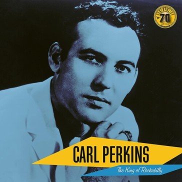 The king of rockabilly (remastered) (sun Carl Perkins
