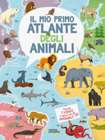 Il mio primo atlante degli animali. Ediz. a colori. Con QR Code Cristina Banfi
