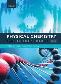 Physical Chemistry for the Life Sciences, ISBN: 9780199564286