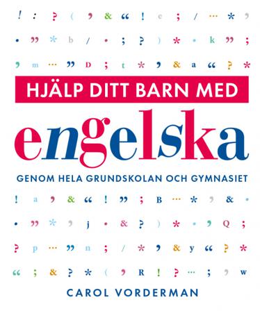 Hjälp ditt barn med engelska genom hela grundskolan och gymnasiet - Bok av Carol Vorderman - Häftad