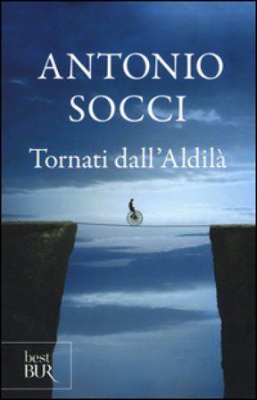 Tornati dall'aldilà Antonio Socci
