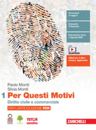 Per questi motivi. Per l'articolazione RIM. Per le Scuole superiori. Con e-book. Con espansione online. Vol. 1: Diritto civile e commerciale Paolo 
