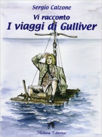 Vi racconto I viaggi di Gulliver. Con espansione online Sergio Calzone