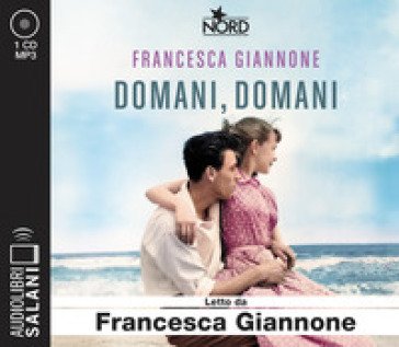 Domani, domani. Audiolibro. CD Audio formato MP3 Francesca Giannone