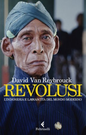 Revolusi. L'Indonesia e la nascita del mondo moderno David van Reybrouck