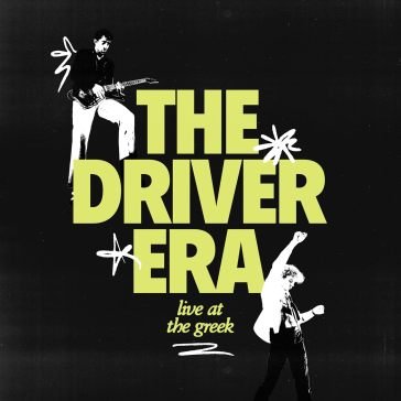 Live at the greek The Driver Era