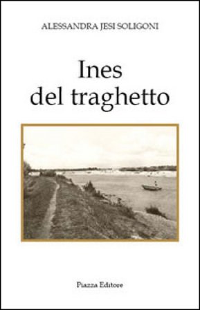 Ines del traghetto Alessandra J. Soligoni