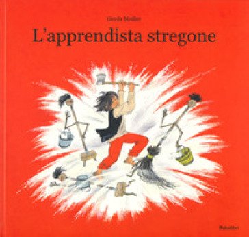 L'apprendista stregone. Ediz. a colori Gerda Muller