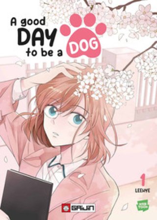 A good day to be a dog. Vol. 1 Lee Hye