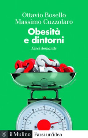 Obesità e dintorni. Dieci domande Ottavio Bosello