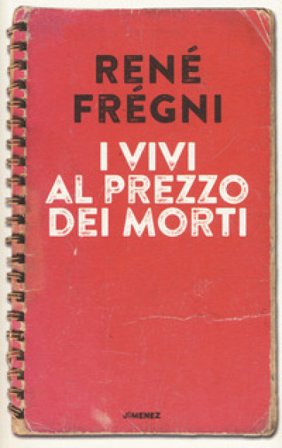 I vivi al prezzo dei morti René Frégni