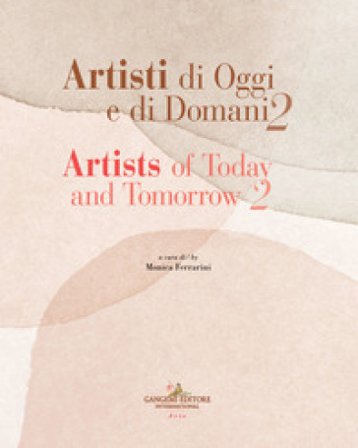 Artisti di oggi e di domani-Artists of today and tomorrow. Ediz. illustrata. Vol. 2