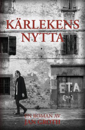 Kärlekens nytta - Bok av Jan Groth - Inbunden
