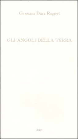 Gli angoli della terra Germana Duca Ruggeri