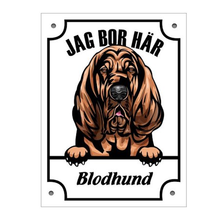 Plåtskylt Jag bo här Blodhund Kikande hund skylt