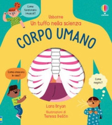 Corpo umano. Ediz. a colori Lara Bryan