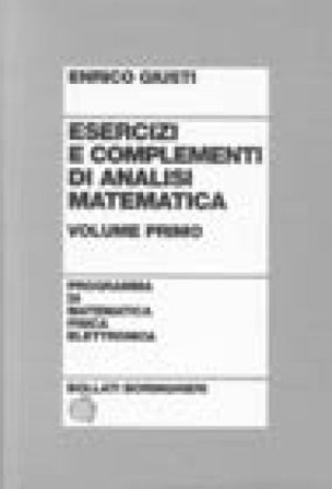 Esercizi e complementi di analisi matematica. Vol. 1 Enrico Giusti