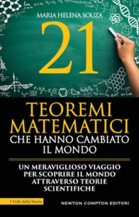 21 teoremi matematici che hanno cambiato il mondo Maria Helena Souza