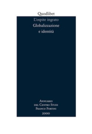L'ospite ingrato. Annuario del Centro studi Franco Fortini (2000). Globalizzazione e identità. Vol. 3 NA