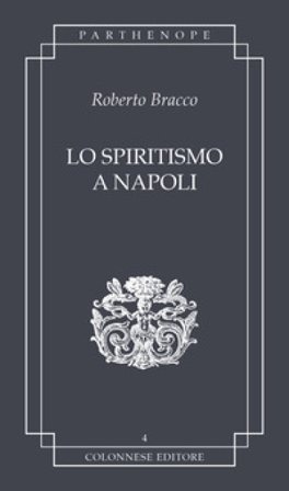 Lo spiritismo a Napoli Roberto Bracco