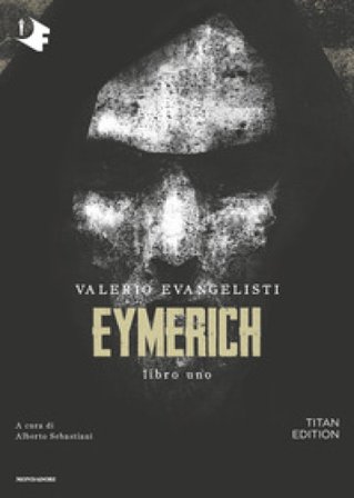 Eymerich. Titan edition. Vol. 1 Valerio Evangelisti