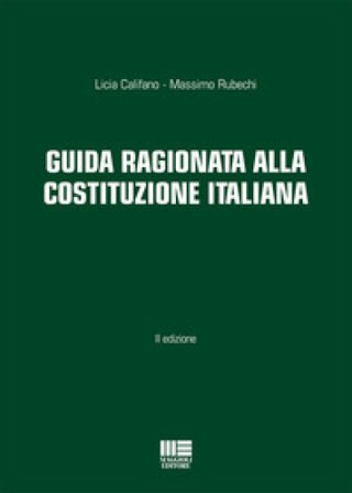 Guida ragionata alla Costituzione Italiana Licia Califano
