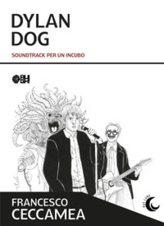 Dylan Dog. Soundtrack per un incubo Francesco Ceccamea