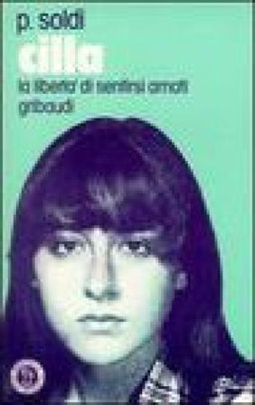 Cilla. La libertà di sentirsi amati Primo Soldi