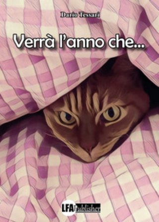 Verrà l'anno che... Dario Tessari