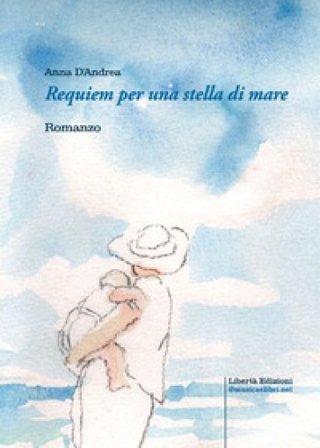 Requiem per una stella di mare Anna D'Andrea