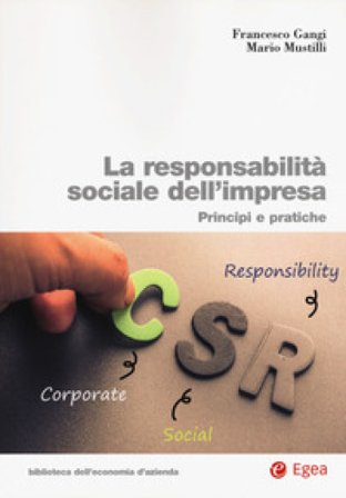 La responsabilità sociale impresa. Principi e pratiche Francesco Gangi