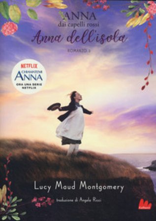 Anna dell'isola. Anna dai capelli rossi. Vol. 3 Lucy Maud Montgomery