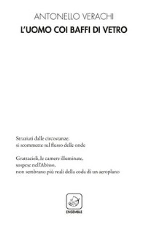 L'uomo coi baffi di vetro Antonello Verachi