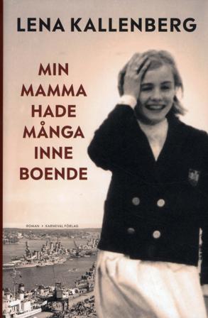 Min mamma hade många inneboende - Bok av Lena Kallenberg - Inbunden