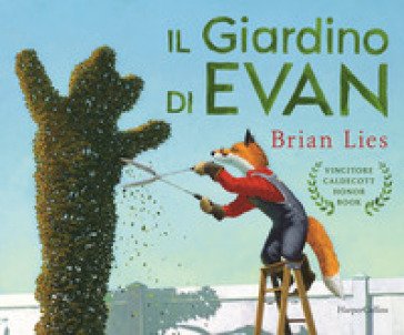 Il giardino di Evan. Ediz. a colori Brian Lies