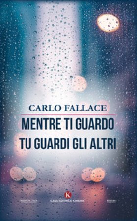Mentre ti guardo tu guardi gli altri Carlo Fallace