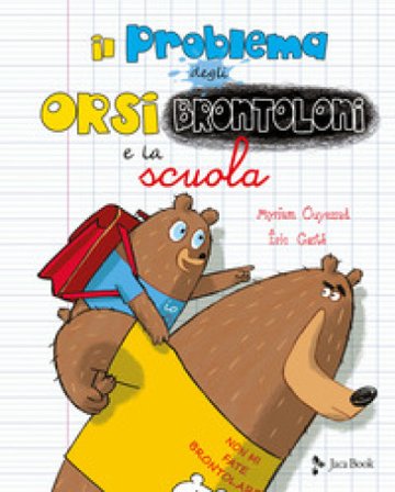 Il problema degli orsi brontoloni e la scuola. Ediz. a colori Myriam Ouyessad