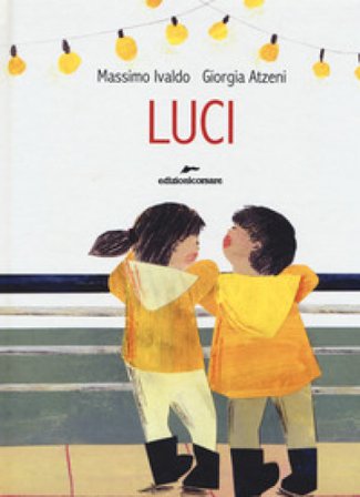 Luci. Ediz. a colori Massimo Ivaldo